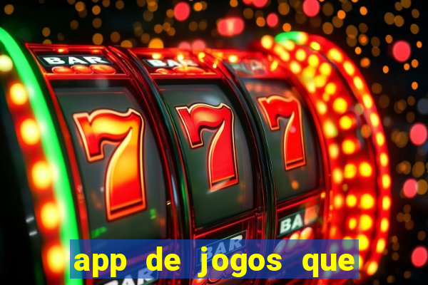 app de jogos que realmente pagam dinheiro